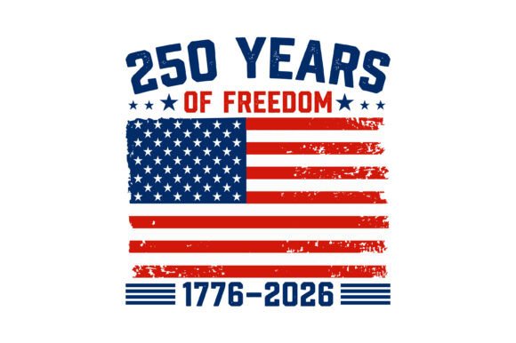 250 Years of Freedom America Graphics