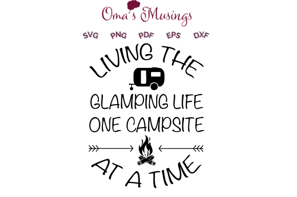 Glamping Life, Camping Life, RV Life SVG