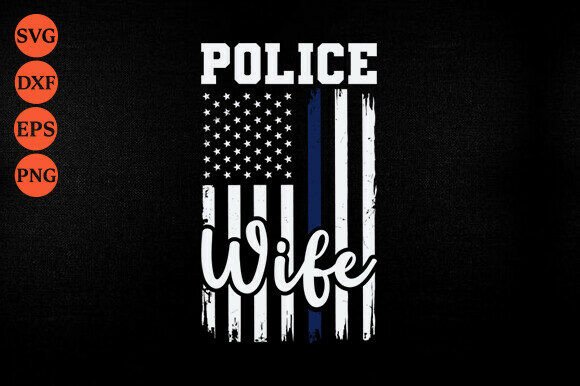 Police Wife SVG PNG Graphics and Crafts